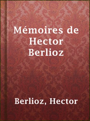 cover image of Mémoires de Hector Berlioz